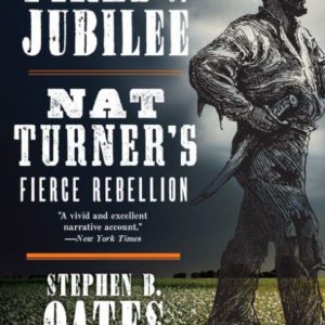 The Fires of Jubilee: Nat Turner's Fierce Rebellion (2016) by Stephen B. Oates