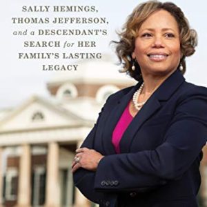 Reclamation: Sally Hemings, Thomas Jefferson, and a Descendant's Search for Her Family's Legacy (2021) by Gayle Jessup White
