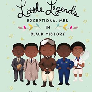 Little Legends: Exceptional Men in Black History (2019) by Vashti Harrison