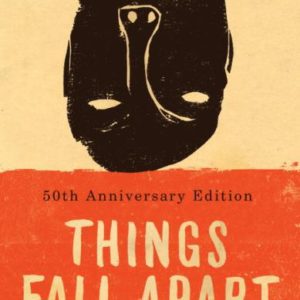 Things Fall Apart (1994) by Chinua Achebe