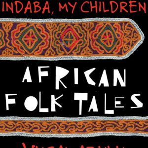 Indaba My Children: African Folktales (1999) by Vusamazulu Credo Mutwa