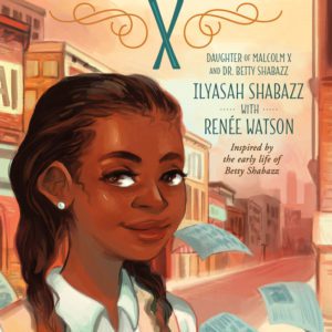 Betty Before X (2018) by Ilyasah Shabazz and Renée Watson