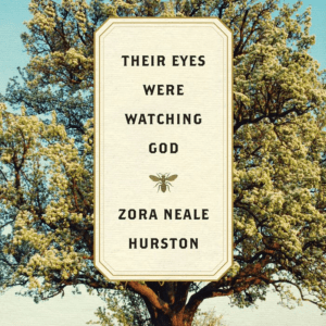 Their Eyes Were Watching God (2013) by Zora Neale Hurston