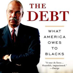 The Debt: What America Owes to Blacks (2000) by Randall Robinson